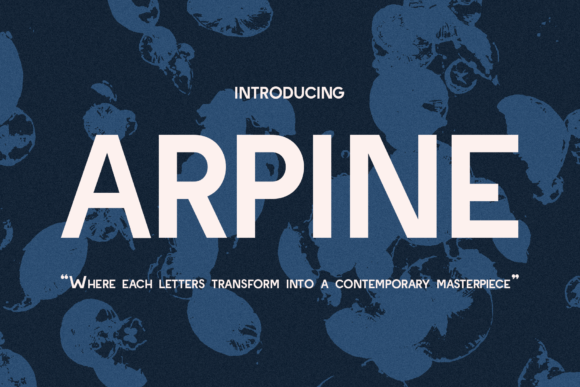 Arpine Font: The Modern Typeface That Elevates Your Campaigns