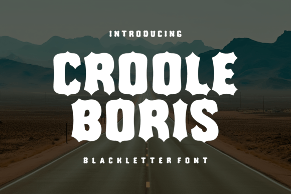 Croole Boris Font: Bold Blackletter for Captivating Editorial Design